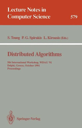 Distributed Algorithms: 5th International Workshop, Wdag 91, Delphi, Greece, October 7-9, 1991. Proceedings