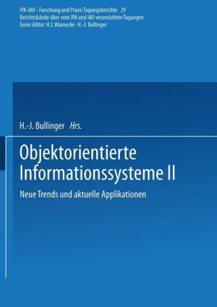 Objektorientierte Informationssysteme II: Neue Trends Und Aktuelle Applikationen