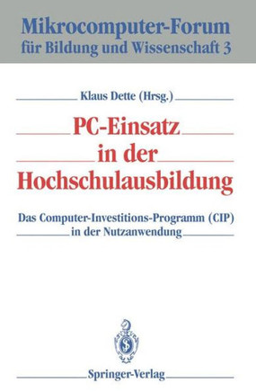 Pc-Einsatz in Der Hochschulausbildung: Das Computer-Investitions-Programm (Cip) in Der Nutzanwendung