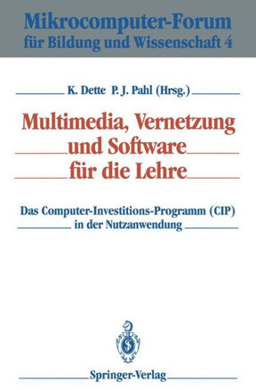 Multimedia, Vernetzung Und Software F?r Die Lehre: Das Computer-Investitions-Programm (Cip) in Der Nutzanwendung