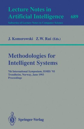 Methodologies for Intelligent Systems: 7th International Symposium, Ismis'93, Trondheim, Norway, June 15-18, 1993. Proceedings