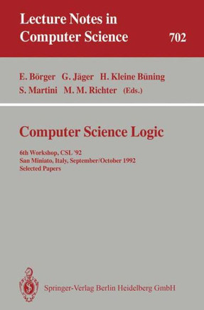 Computer Science Logic: 6th Workshop, Csl'92, San Miniato, Italy, September 28 - October 2, 1992. Selected Papers