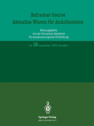 Refresher Course -- Aktuelles Wissen F?r An?sthesisten: September 1993, Dresden