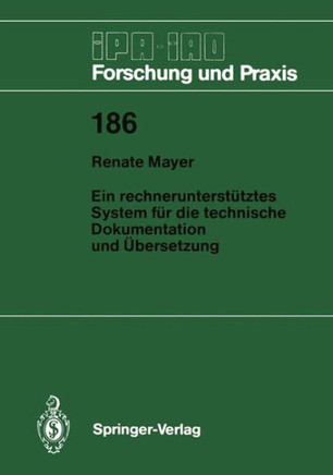 Ein Rechnerunterst?tztes System F?r Die Technische Dokumentation Und ?bersetzung