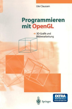Programmieren Mit OpenGL: 3d-Grafik Und Bildverarbeitung