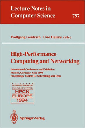 High-Performance Computing and Networking: International Conference and Exhibition, Munich, Germany, April 18 - 20, 1994. Proceedings. Volume 1: Appli
