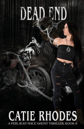 Dead End (Peri Jean Mace Ghost Thriller)