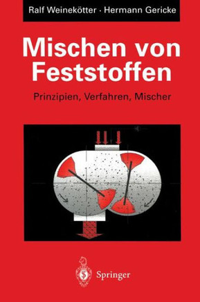 Mischen Von Feststoffen: Prinzipien, Verfahren, Mischer