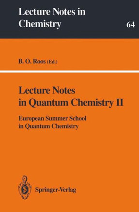 Lecture Notes in Quantum Chemistry II: European Summer School in Quantum Chemistry