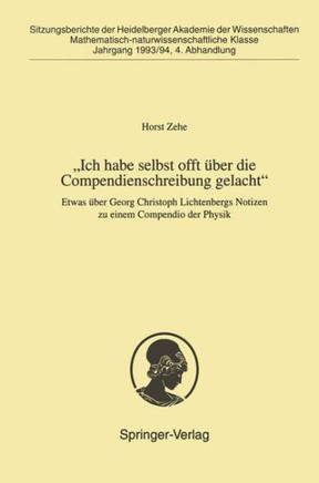 ""Ich Habe Selbst Offt ?ber Die Compendienschreibung Gelacht"": Etwas ?ber Georg Christoph Lichtenbergs Notizen Zu Einem Compendio Der Physik