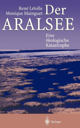 Der Aralsee: Eine ?kologische Katastrophe
