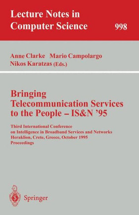 Bringing Telecommunication Services to the People - Is&n '95: Third International Conference on Intelligence in Broadband Services and Networks, Herak