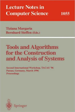 Tools and Algorithms for the Construction and Analysis of Systems: Second International Workshop, Tacas '96, Passau, Germany, March 27 - 29, 1996, Pro