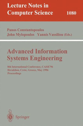 Advanced Information Systems Engineering: 8th International Conference, Caise'96, Herakleion, Crete, Greece, May (20-24), 1996. Proceedings