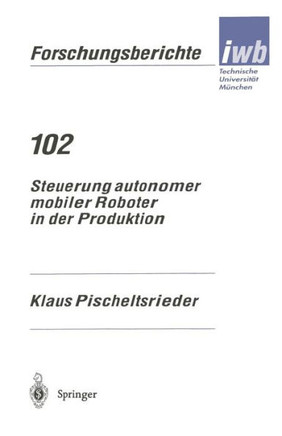 Steuerung Autonomer Mobiler Roboter in Der Produktion