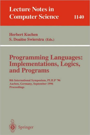 Programming Languages: Implementations, Logics, and Programs: 8th International Symposium, Plilp '96, Aachen, Germany, September 24 - 27, 1996. Procee