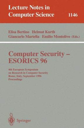 Computer Security - Esorics 96: 4th European Symposium on Research in Computer Security, Rome, Italy, September 25 - 27, 1996, Proceedings