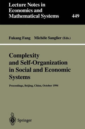 Complexity and Self-Organization in Social and Economic Systems: Proceedings of the International Conference on Complexity and Self-Organization in So