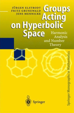 Groups Acting on Hyperbolic Space: Harmonic Analysis and Number Theory