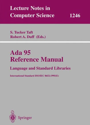 ADA 95 Reference Manual: Language and Standard Libraries: International Standard Iso/Iec 8652:1995 (E)