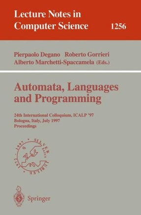 Automata, Languages and Programming: 24th International Colloquium, Icalp'97, Bologna, Italy, July 7 - 11, 1997, Proceedings