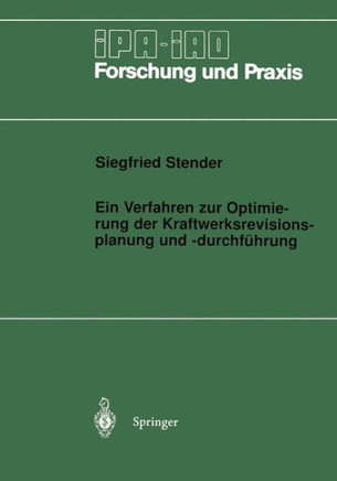 Ein Verfahren Zur Optimierung Der Kraftwerksrevisionsplanung Und -Durchf?hrung