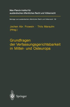 Grundfragen Der Verfassungsgerichtsbarkeit in Mittel- Und Osteuropa