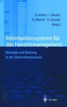 Informationssysteme F?r Das Handelsmanagement: Konzepte Und Nutzung in Der Unternehmenspraxis
