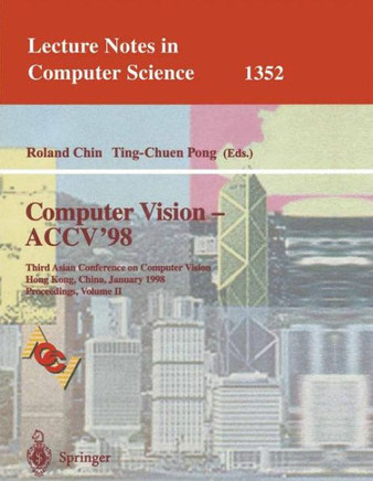 Computer Vision - Accv'98: Third Asian Conference on Computer Vision, Hong Kong, China, January 8 - 10, 1998, Proceedings, Volume II