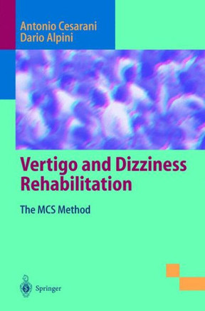Vertigo and Dizziness Rehabilitation: The MCS Method