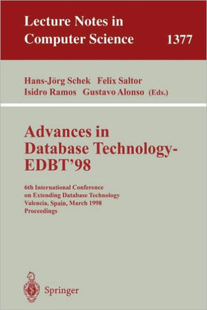 Advances in Database Technology - Edbt '98: 6th International Conference on Extending Database Technology, Valencia, Spain, March 23-27, 1998.