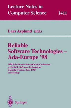 Reliable Software Technologies - Ada-Europe '98: 1998 Ada-Europe International Conference on Reliable Software Technologies, Uppsala, Sweden, June 8-1