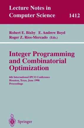 Integer Programming and Combinatorial Optimization: 6th International Ipco Conference Houston, Texas, June 22-24, 1998 Proceedings