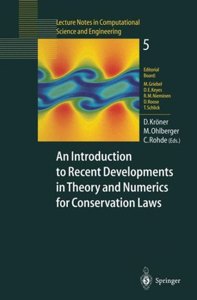 An Introduction to Recent Developments in Theory and Numerics for Conservation Laws: Proceedings of the International School on Theory and Numerics fo