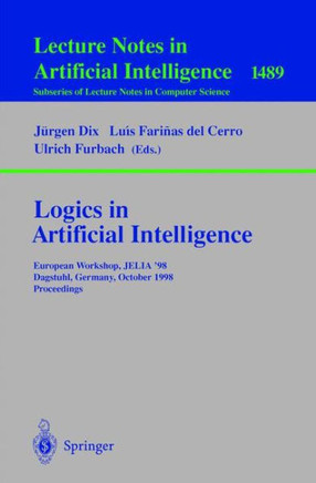Logics in Artificial Intelligence: European Workshop, Jelia '98 Dagstuhl, Germany, October 12-15, 1998 Proceedings
