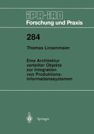 Eine Architektur Verteilter Objekte Zur Integration Von Produktionsinformationssystemen