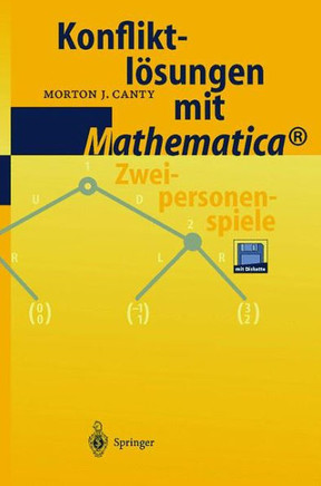 Konfliktl?sungen Mit Mathematica(r): Zweipersonenspiele