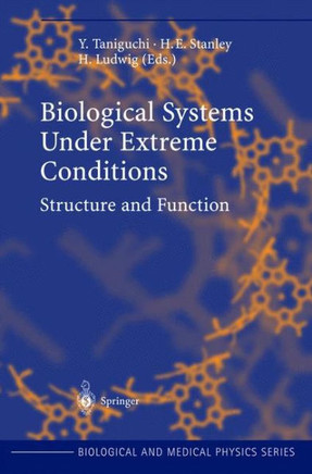 Biological Systems Under Extreme Conditions: Structure and Function