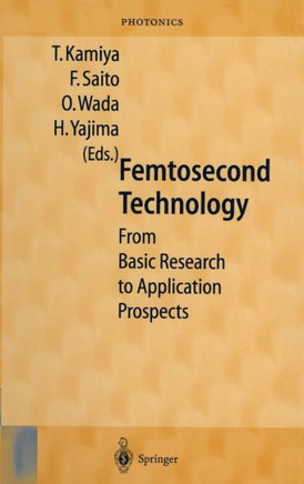 Femtosecond Technology: From Basic Research to Application Prospects