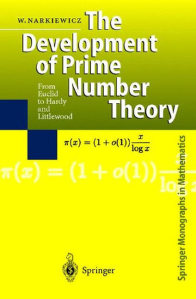 The Development of Prime Number Theory: From Euclid to Hardy and Littlewood