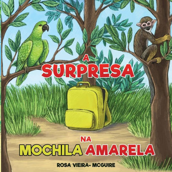 A Surpresa Na Mochila Amarela (Portuguese Edition)