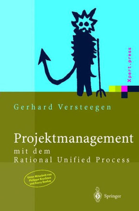 Projektmanagement: Mit Dem Rational Unified Process