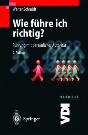 Wie F?hre Ich Richtig?: F?hrung Mit Pers?nlicher Autorit?t