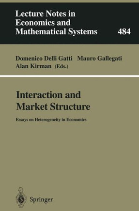 Interaction and Market Structure: Essays on Heterogeneity in Economics