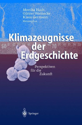 Klimazeugnisse Der Erdgeschichte: Perspektiven F?r Die Zukunft