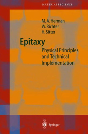 Epitaxy: Physical Principles and Technical Implementation