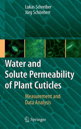 Water and Solute Permeability of Plant Cuticles: Measurement and Data Analysis