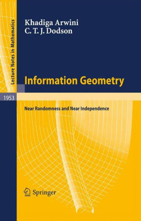 Information Geometry: Near Randomness and Near Independence
