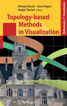 Topology-Based Methods in Visualization