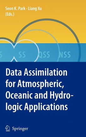 Data Assimilation for Atmospheric, Oceanic and Hydrologic Applications